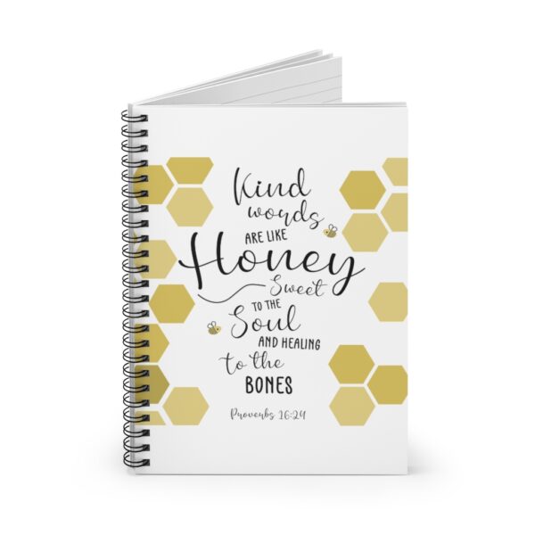 Kind Words are Like Honey Spiral Notebook - Image 2