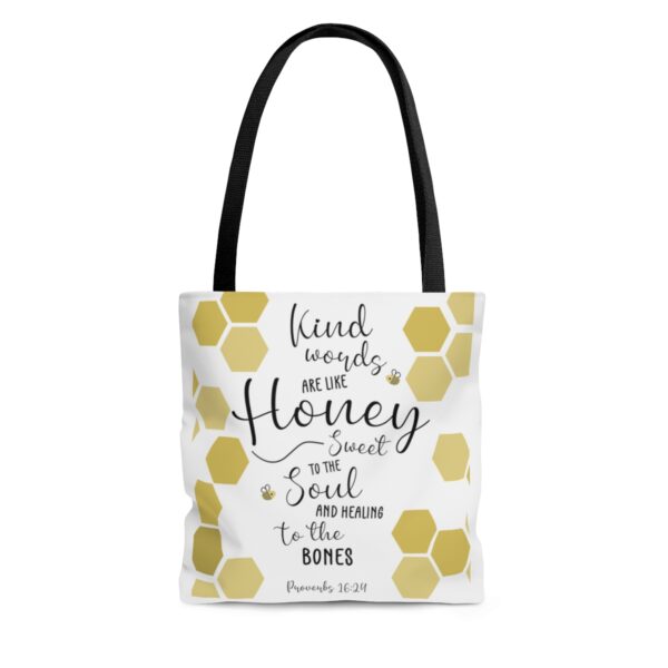 Kind Words are Like Honey Tote Bag