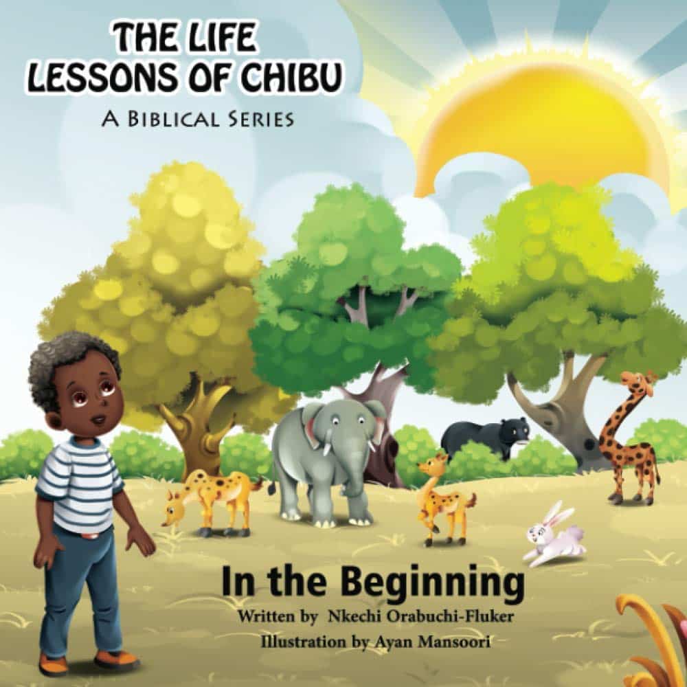 The Life Lessons of Chibu (A Biblical Series) In the Beginning